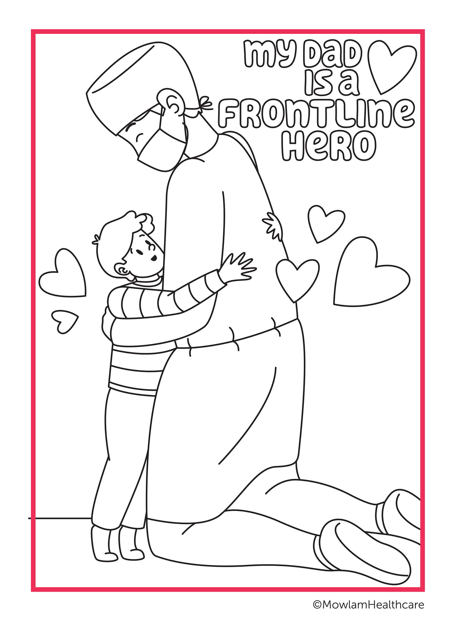 colouring-page-frontline-hero-dad free, colouring, page, download, activity page, covid, residents, nursing, homes, mowlam, healthcare, frontline, heros, healthcare, health, workers, nurses, carers