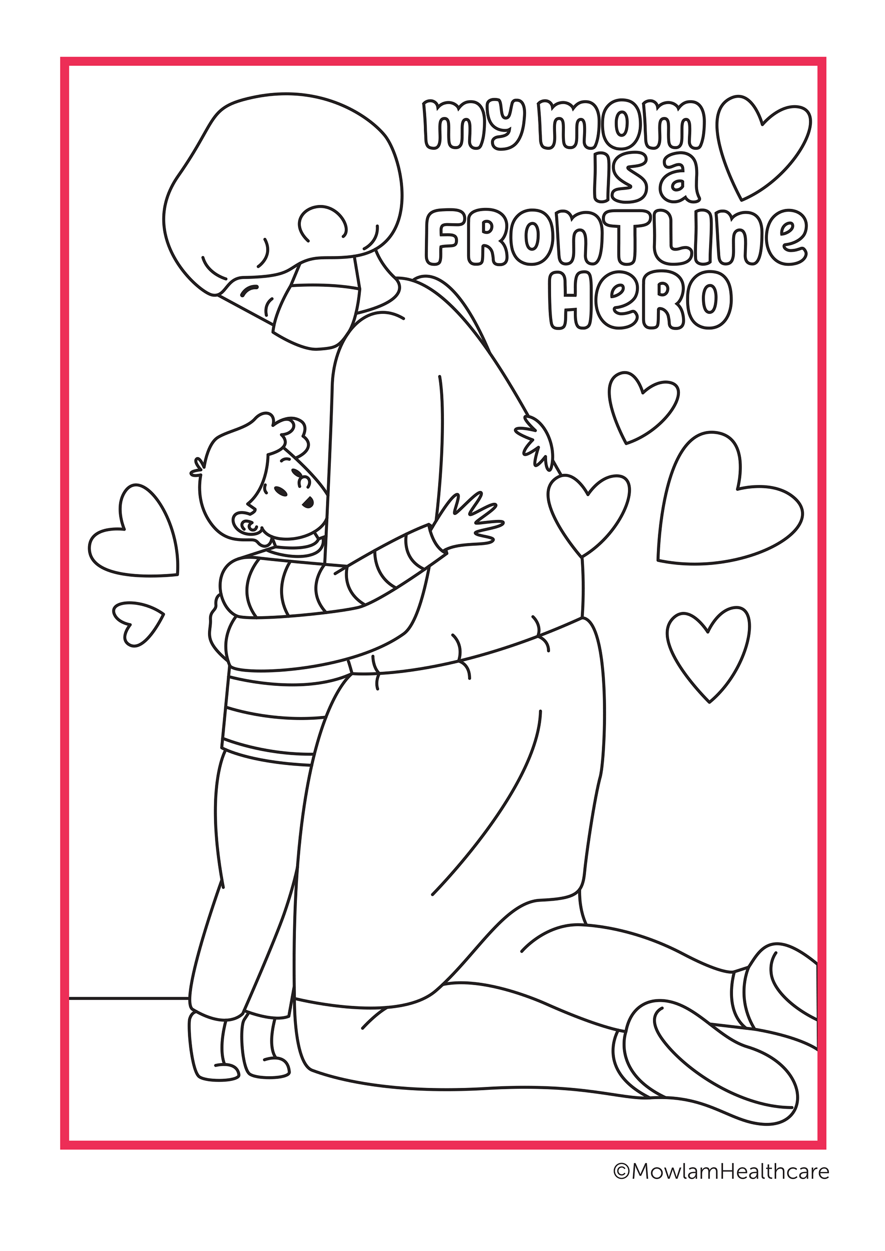 colouring-page-frontline-hero-mom free, colouring, page, download, activity page, covid, residents, nursing, homes, mowlam, healthcare, frontline, heros, healthcare, health, workers, nurses, carers